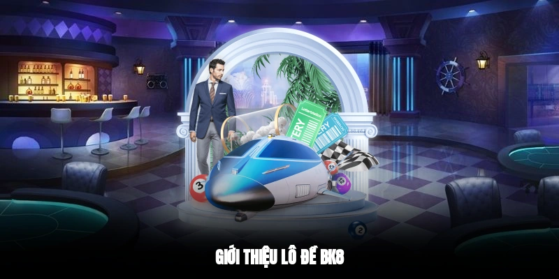 Giới thiệu lô đề BK8